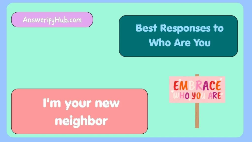 Best Responses to Who Are You