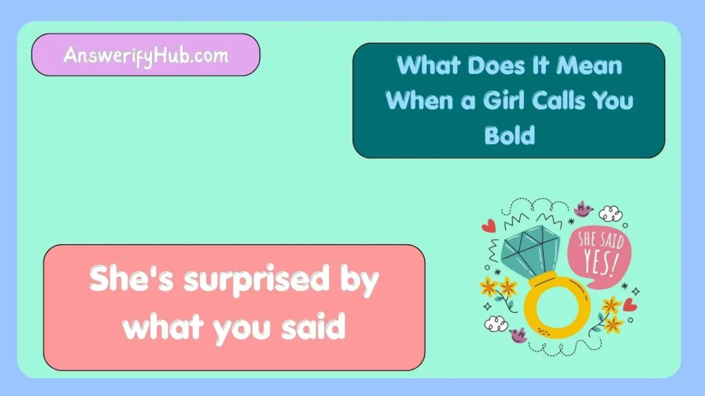 What Does It Mean When a Girl Calls You Bold