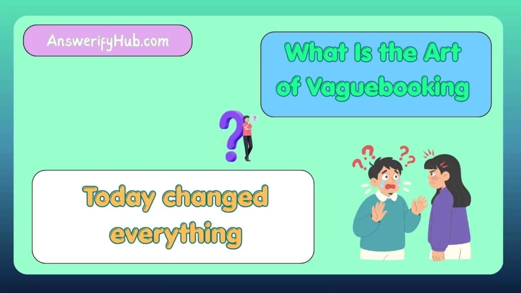 What Is the Art of Vaguebooking