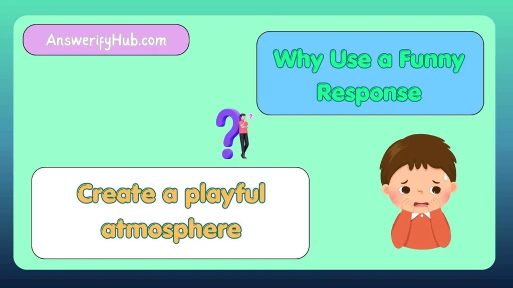 Why Use a Funny Response