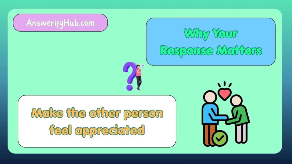 Why Your Response Matters