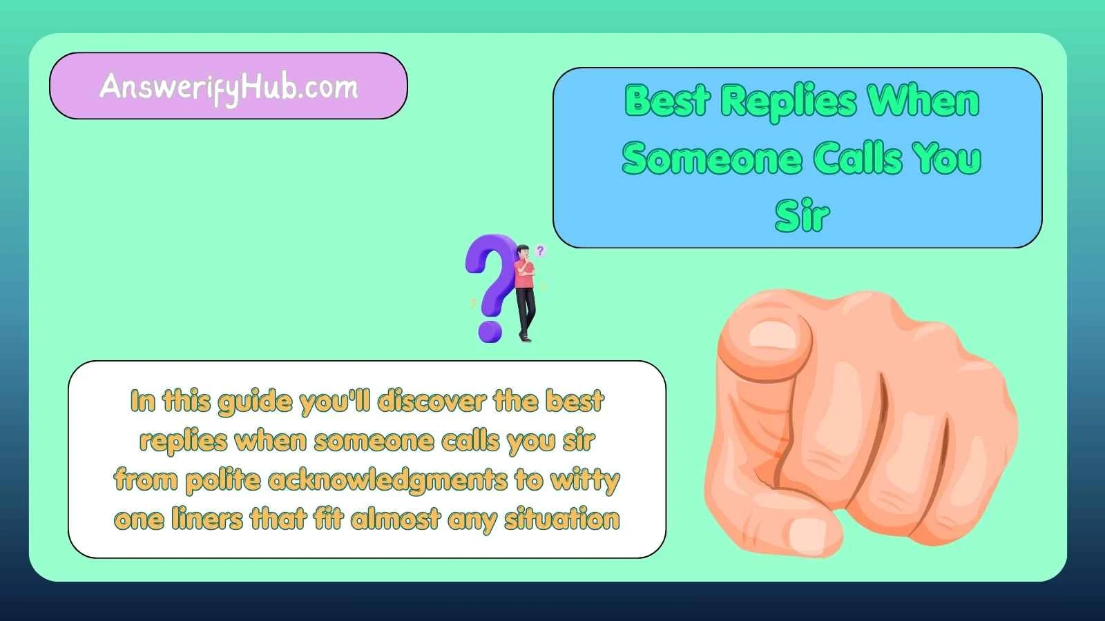 Best Replies When Someone Calls You Sir