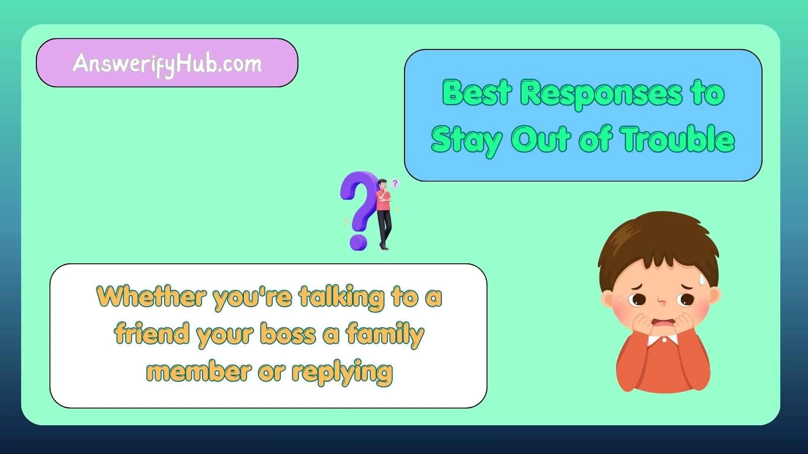 Best Responses to Stay Out of Trouble