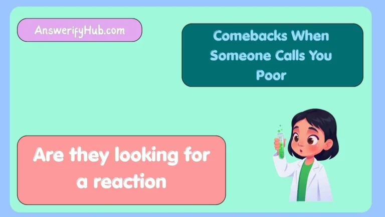 Comebacks When Someone Calls You Poor