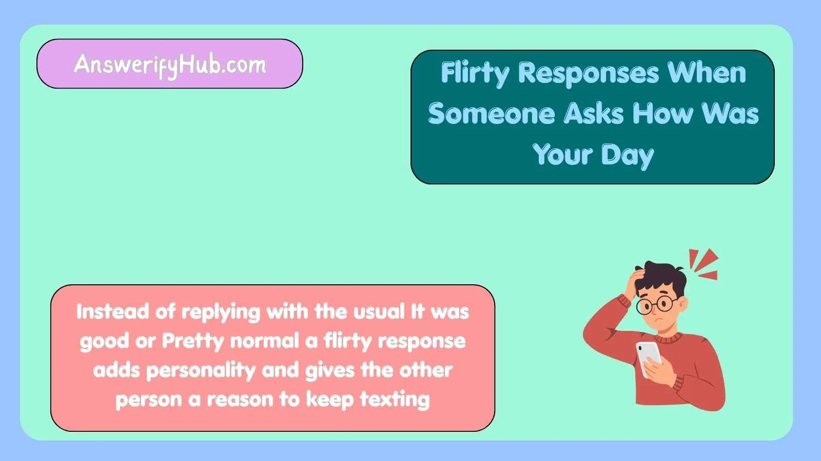 Flirty Responses When Someone Asks How Was Your Day