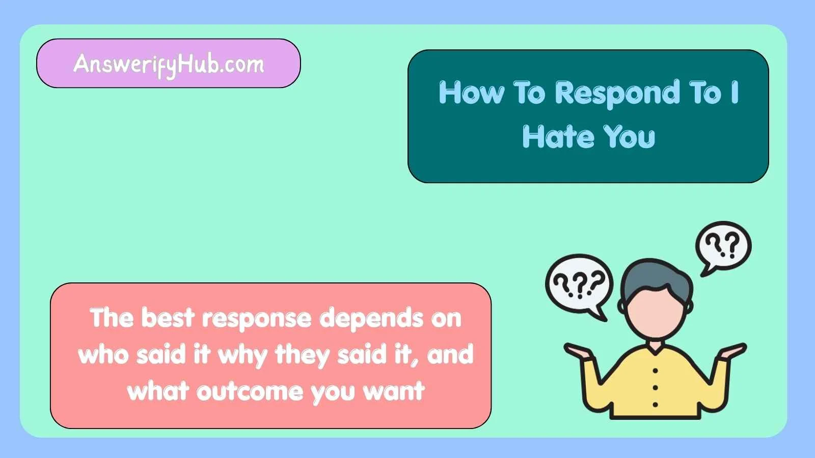 How To Respond To I Hate You