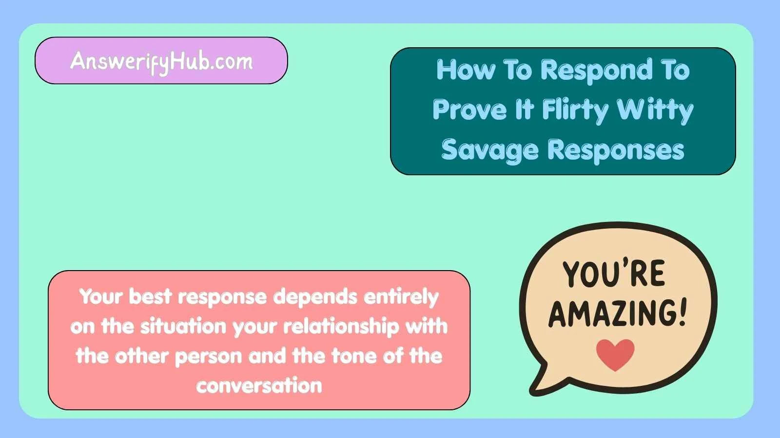 How To Respond To Prove It Flirty Witty Savage Responses
