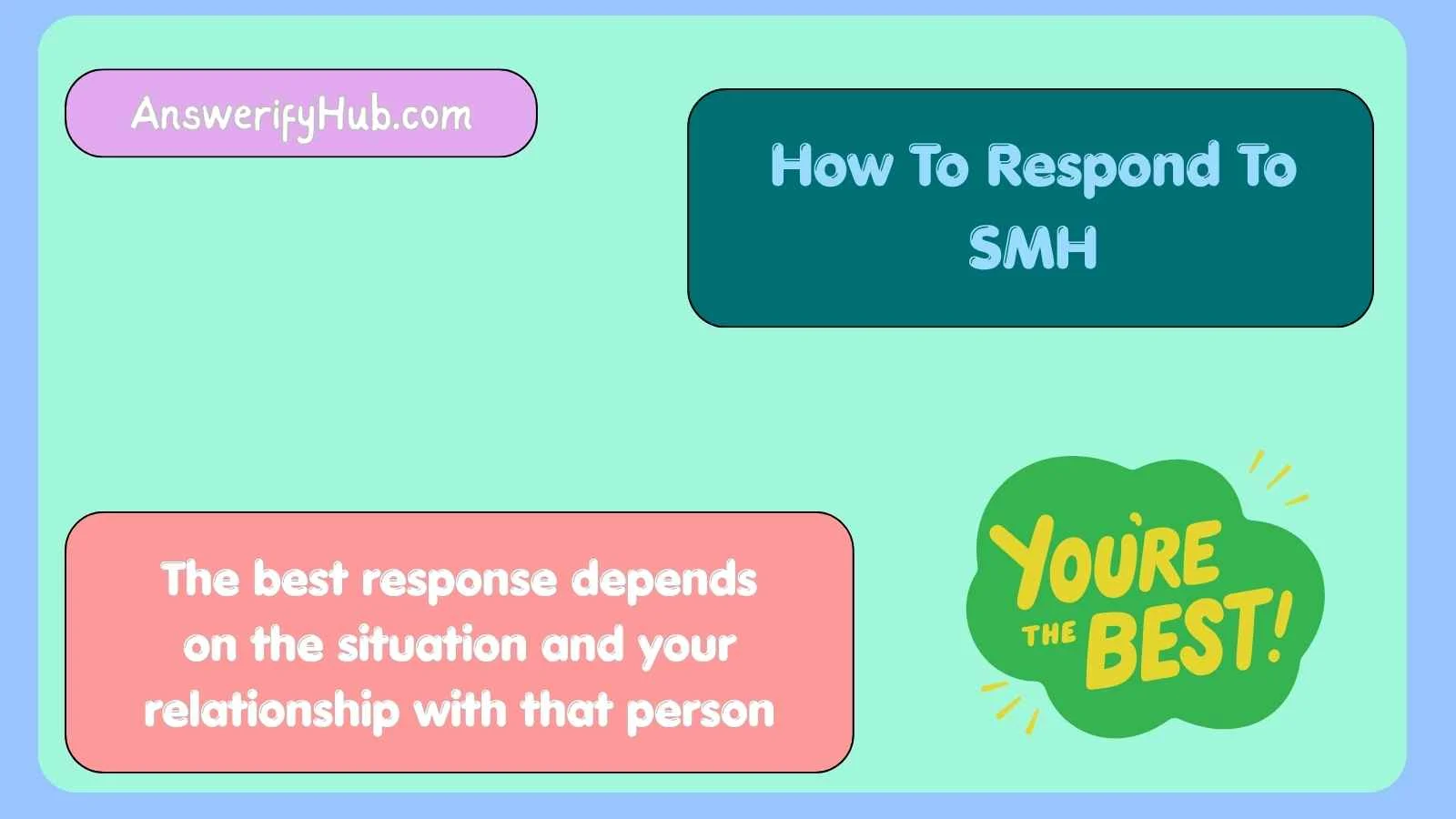 How To Respond To SMH