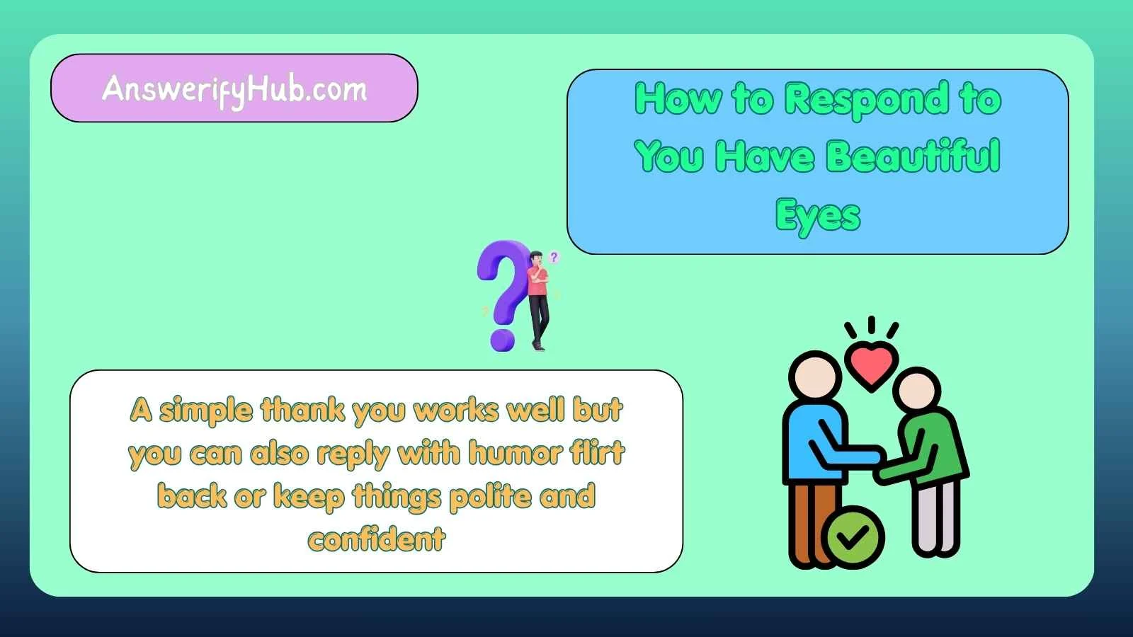 How to Respond to You Have Beautiful Eyes