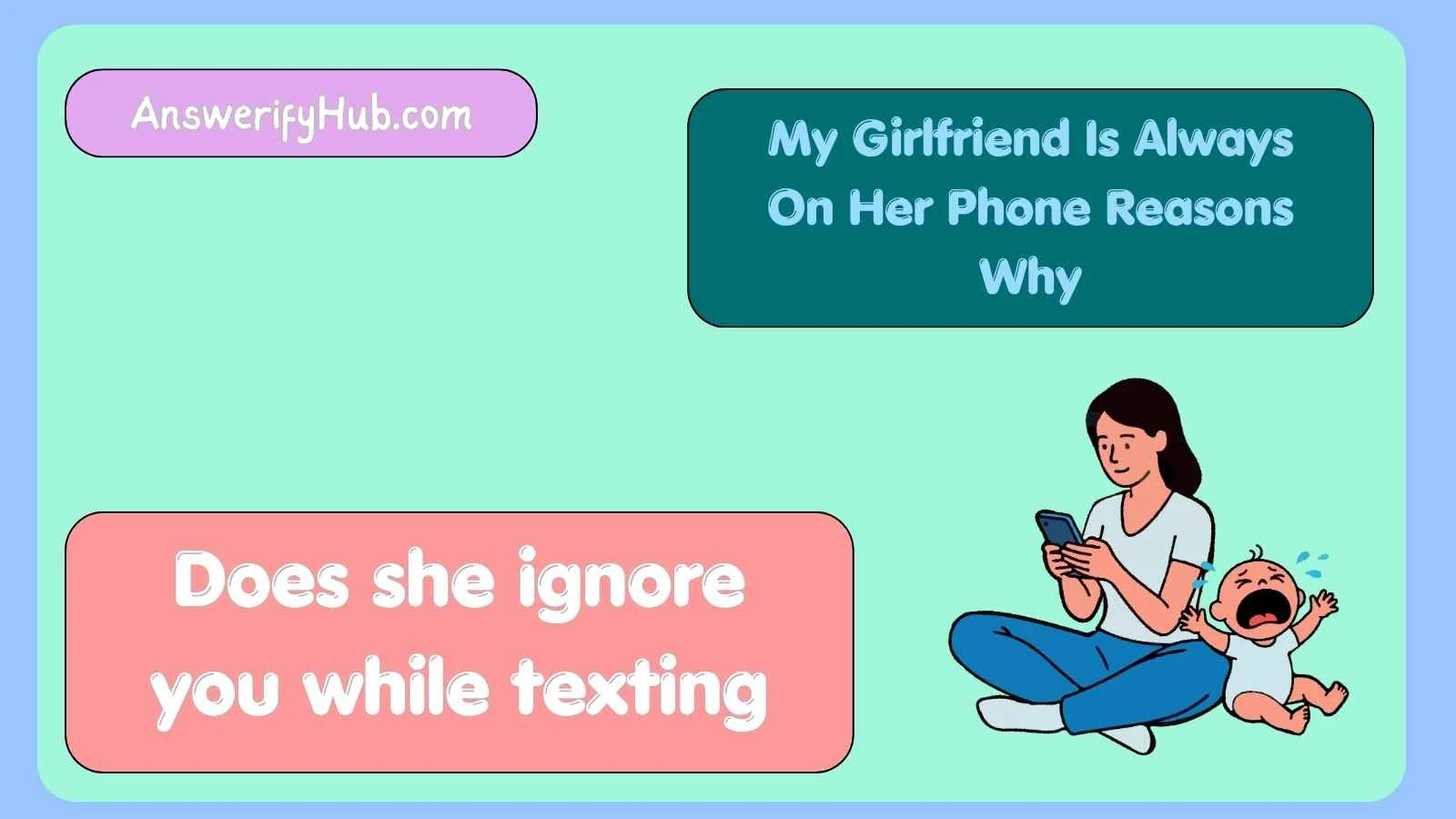 My Girlfriend Is Always On Her Phone Reasons Why