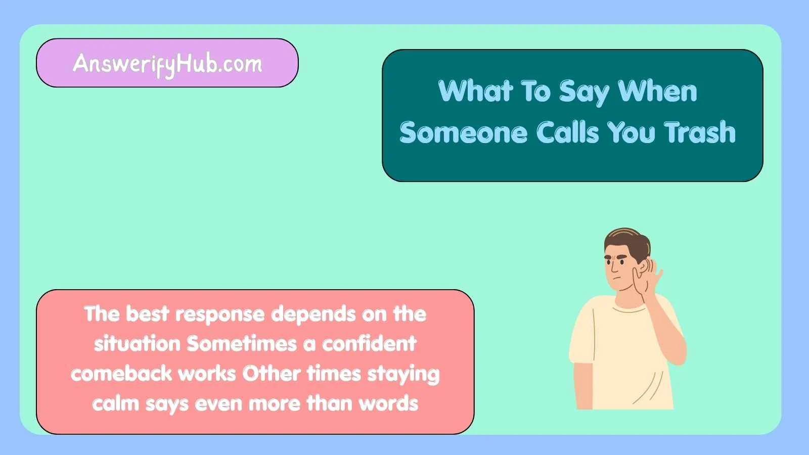 What To Say When Someone Calls You Trash